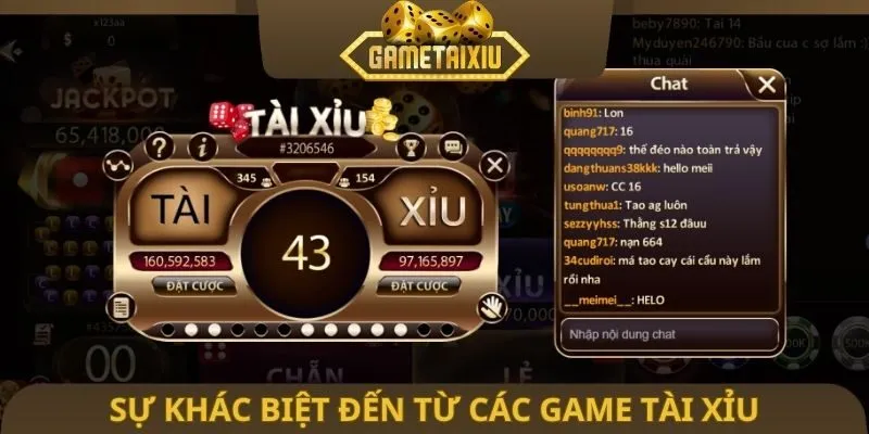 Sự khác biệt đến từ các Game tài xỉu
